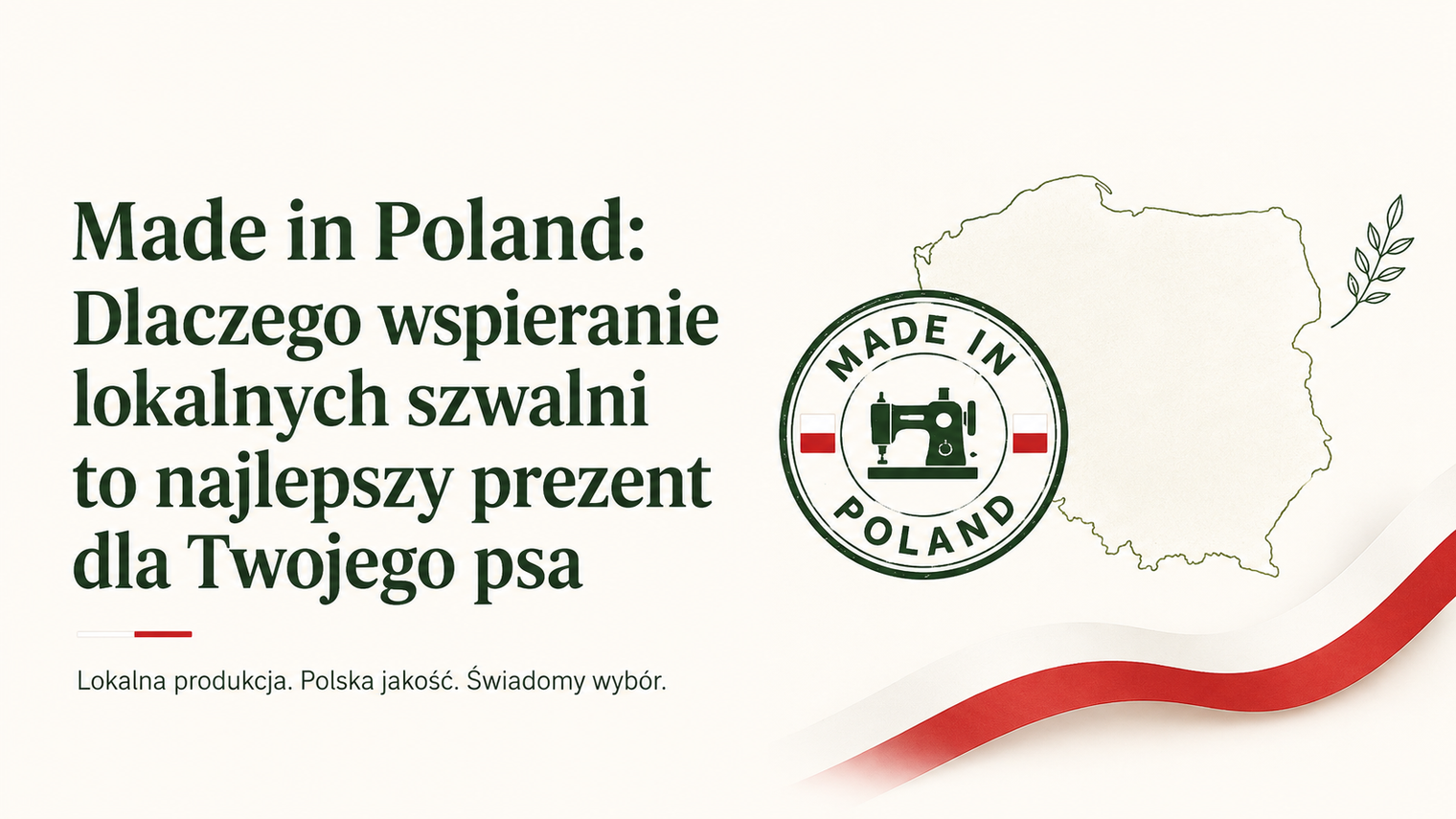 Made in Poland: Dlaczego wspieranie lokalnych szwalni to najlepszy prezent dla Twojego psa
